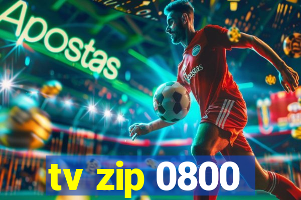 tv zip 0800